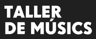TALLER DE MUSICS TALLER DE MUSICS